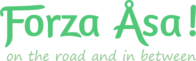 FORZA ÅSA! ~ on the road and in between ~